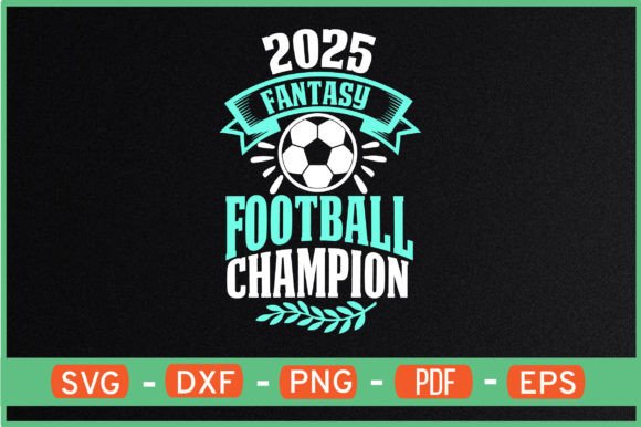 2025 Fantasy Football Champion T-Shirt Graphics for Crafts