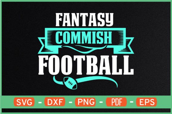 Fantasy Commish Football T-Shirt Graphics for Crafts