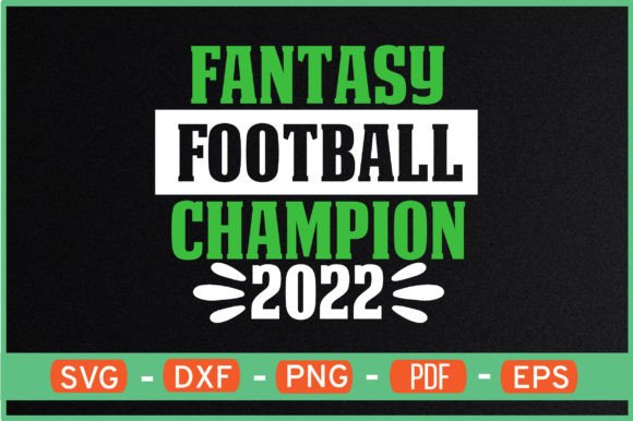 Fantasy Football Champion 2022 T-Shirt Graphics for Crafts