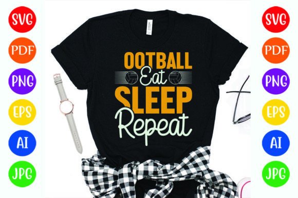 Football, Eat, Sleep, Repeat Graphics for T-Shirt Designs