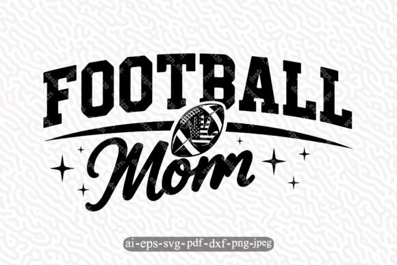 Football Mom SVG: Graphics for Crafts & Blogs