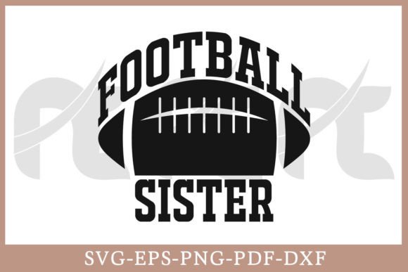Football Sister SVG: Graphics for Crafts