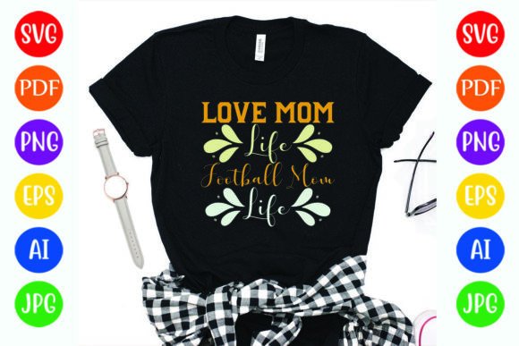 Love Mom Life Football T-Shirt Graphics Review